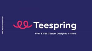 TeeSpring Review - Design, Print and Sell T-Shirts