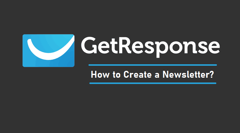 How to Create a Newsletter in GetResponse