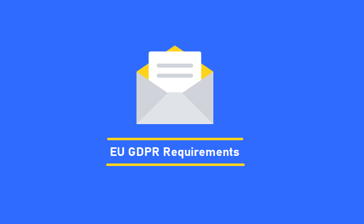 Europe GDPR Requirements for Email Marketing