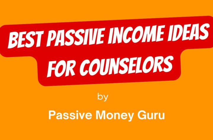 Passive Income Ideas For Counselors